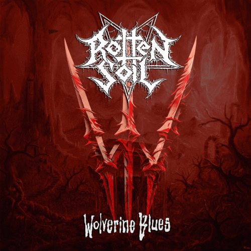 Rotten Soil : Wolverine Blues